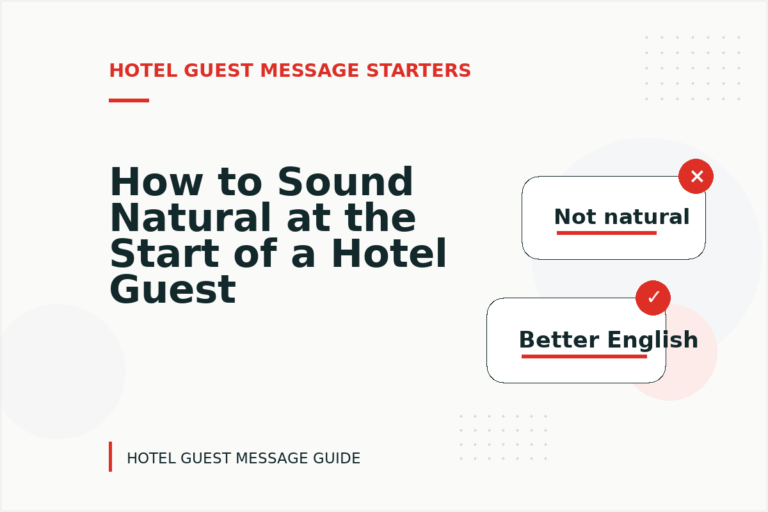 How to Sound Natural at the Start of a Hotel Guest Message How to Sound Natural at the Start of a Hotel Guest Message