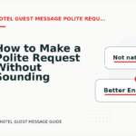 How to Make a Polite Request Without Sounding Demanding in Hotel Guest Message English