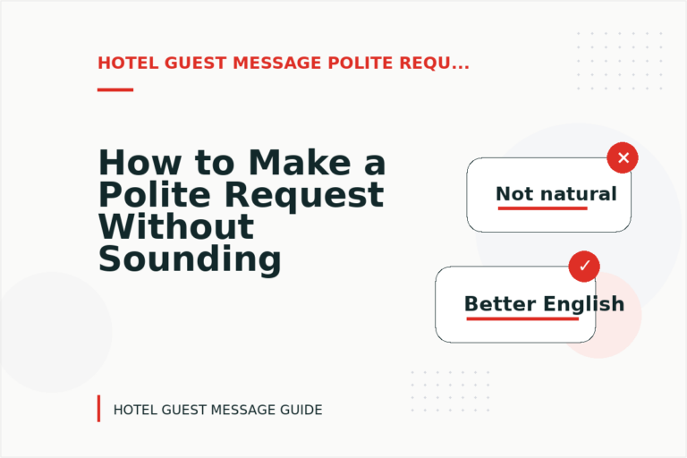 How to Make a Polite Request Without Sounding Demanding in Hotel Guest Message English How to Make a Polite Request Without Sounding Demanding in Hotel Guest Message English