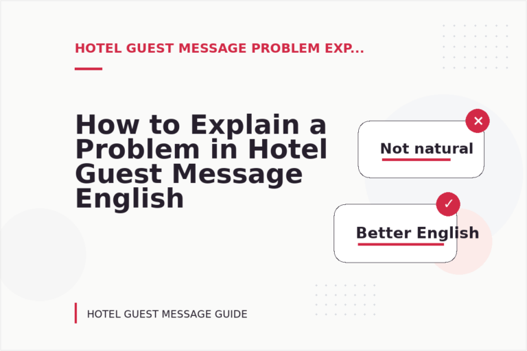 How to Explain a Problem in Hotel Guest Message English How to Explain a Problem in Hotel Guest Message English