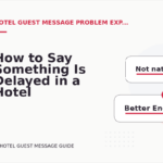 How to Say Something Is Delayed in a Hotel Guest Message