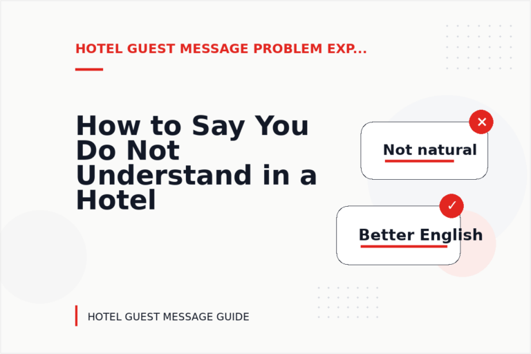 How to Say You Do Not Understand in a Hotel Guest Message