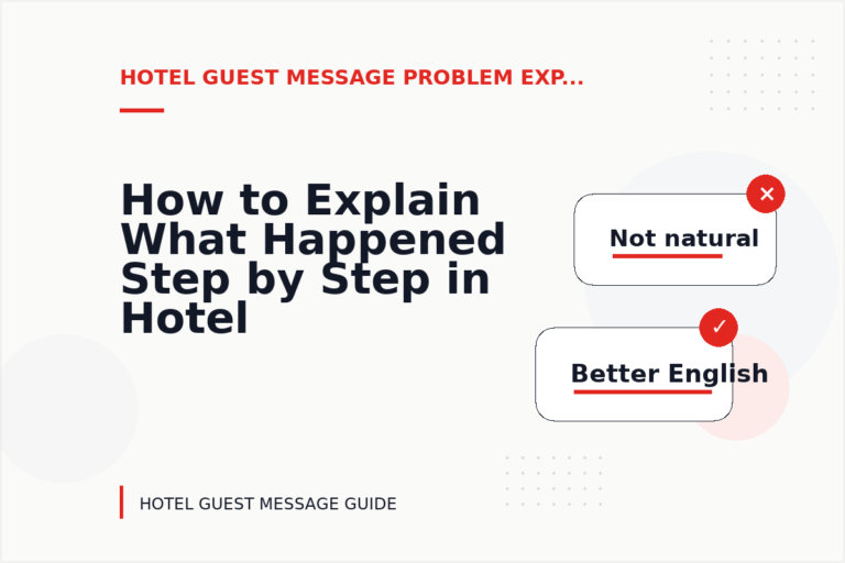 How to Explain What Happened Step by Step in Hotel Guest Message English How to Explain What Happened Step by Step in Hotel Guest Message English