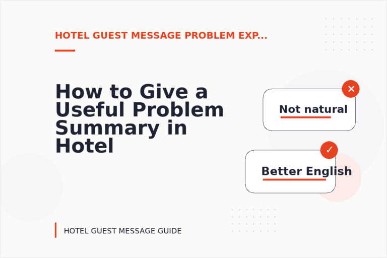 How to Give a Useful Problem Summary in Hotel Guest Message English How to Give a Useful Problem Summary in Hotel Guest Message English
