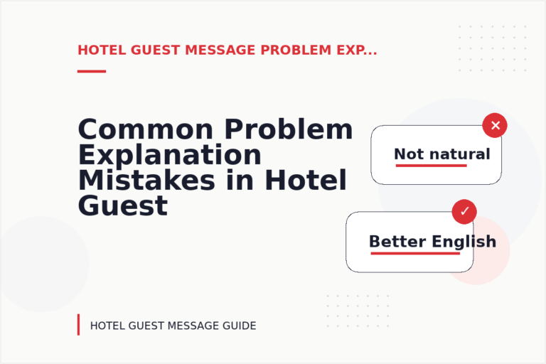 Common Problem Explanation Mistakes in Hotel Guest Message English Common Problem Explanation Mistakes in Hotel Guest Message English