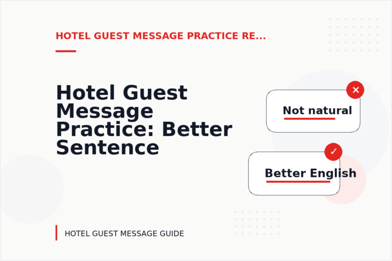 Hotel Guest Message Practice: Better Sentence Choices Hotel Guest Message Practice: Better Sentence Choices
